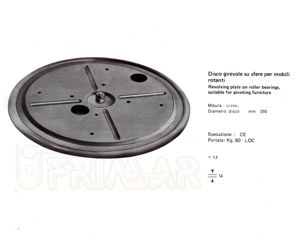 BASE GIREVOLE TONDA PIASTRA DIAM. mm.290 SPESSORE mm.14 FORO CENTR. FIL.10MA