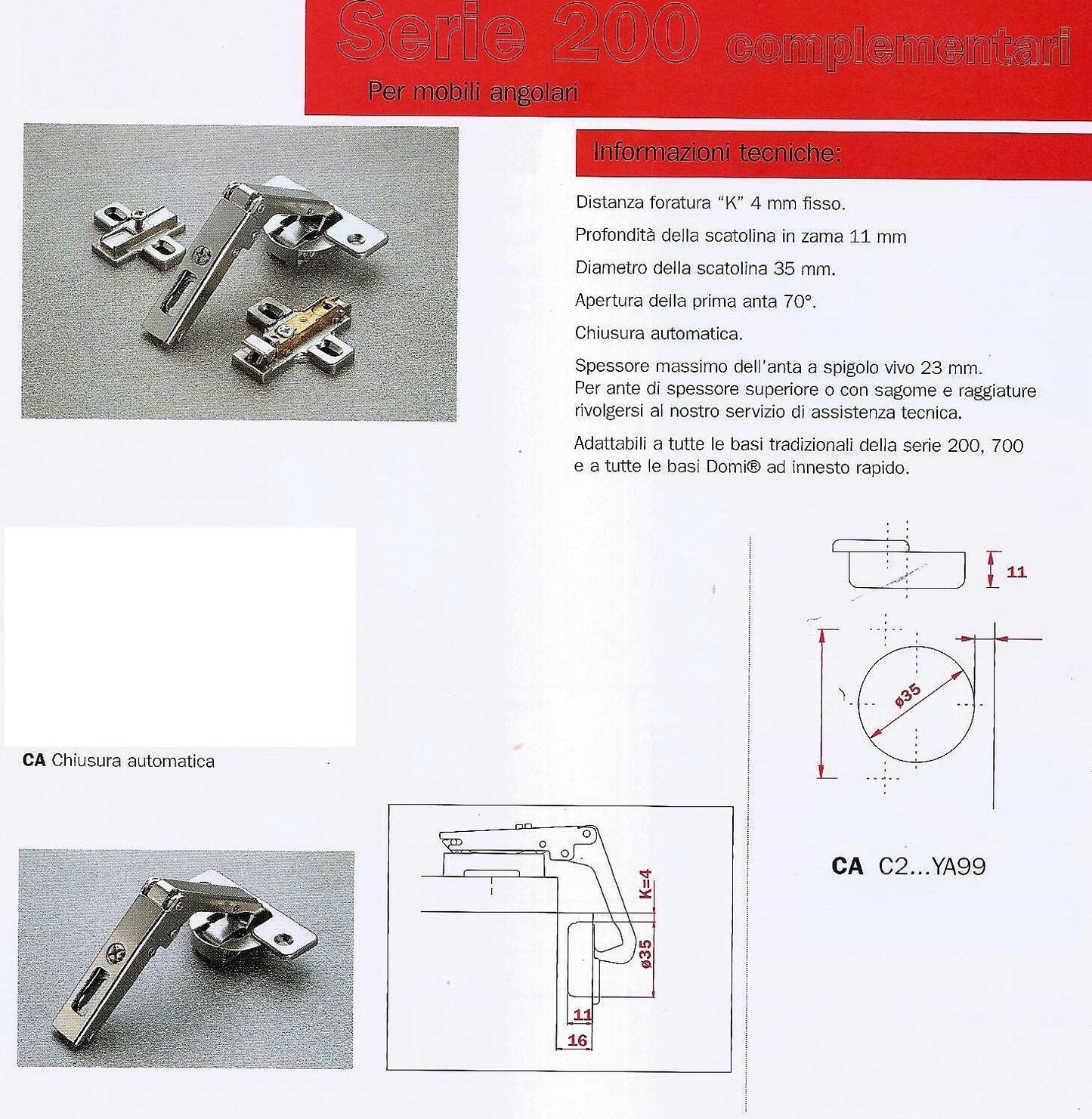 CERNIERA SALICE C2AYA99 CERNIERA PER ANTA CUCINA MOBILE ANGOLARE APERTURA 70°