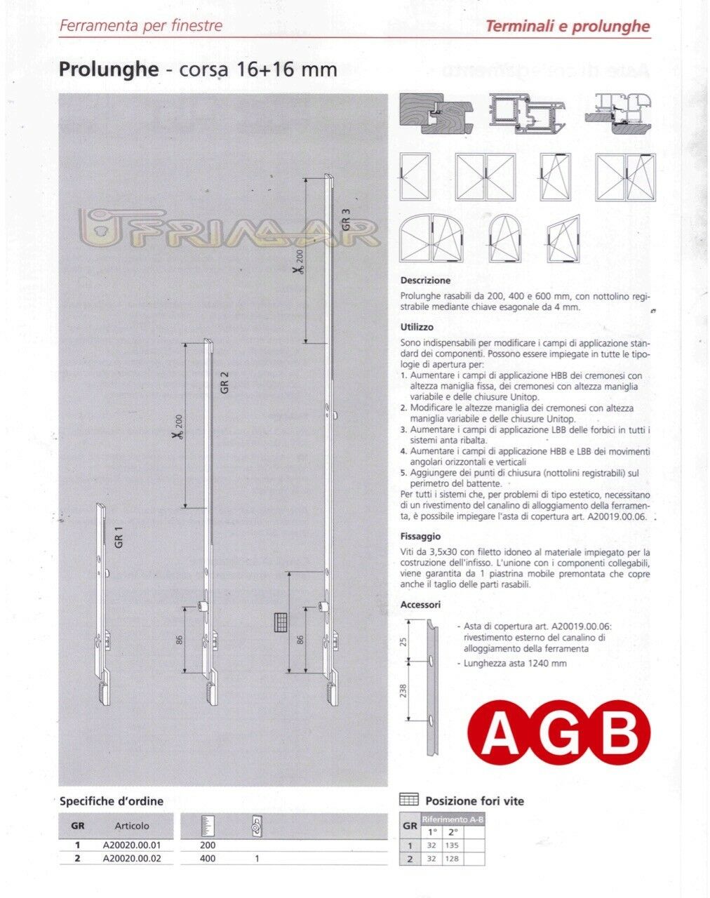 PROLUNGA TOP AGB cod. A40020001 GR.1 mm.200 Corsa 16+16 ricambio per finestre