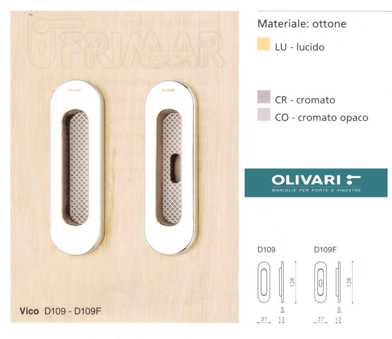 MANIGLIA INCASSO PORTA SCORREVOLE OLIVARI D109 SENZA FORO CHIAVE VARIE FINITURE