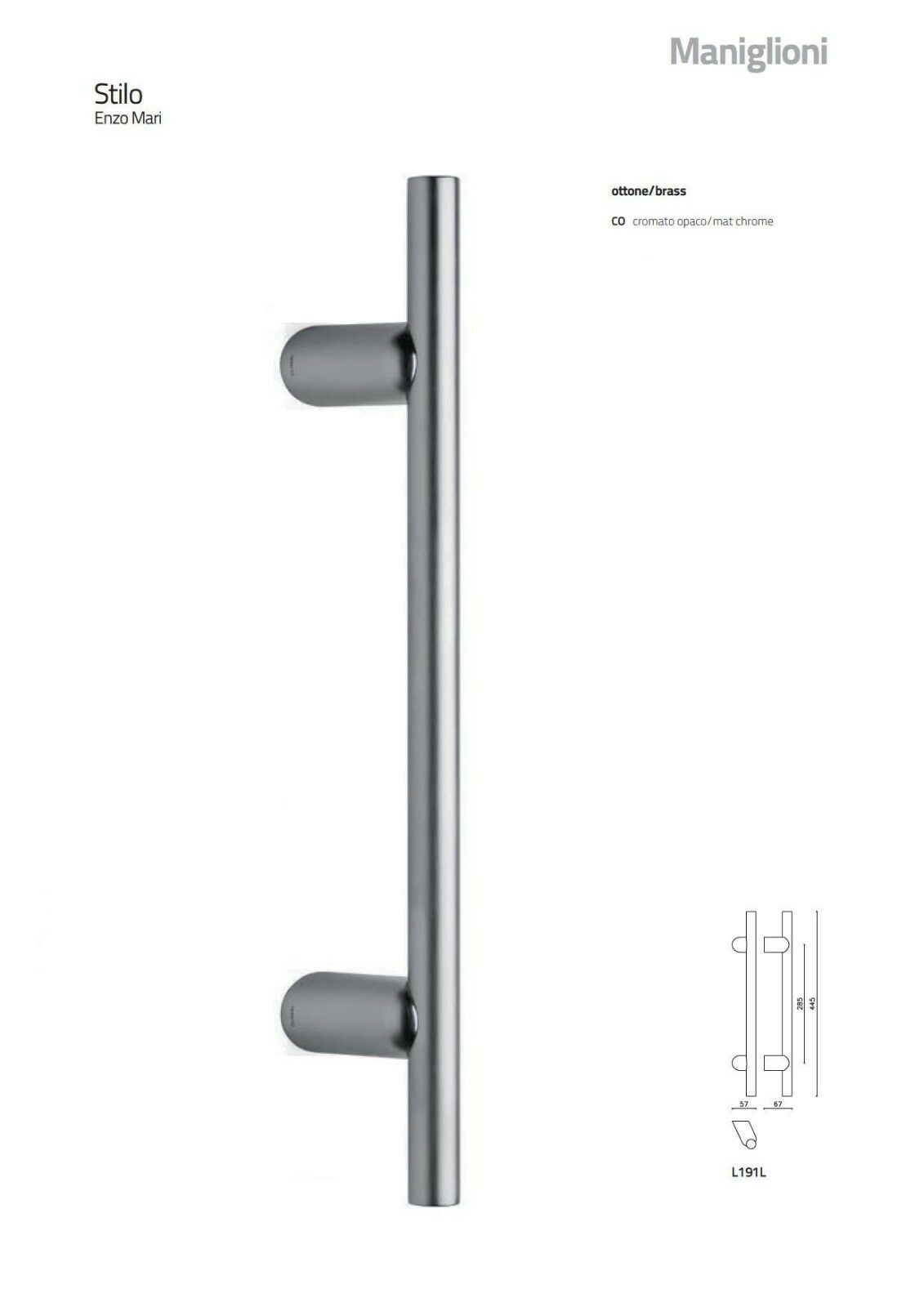 MANIGLIONE OLIVARI STILO L190L INCLINATO L.mm.445 CROMO OPACO design ENZO MARI