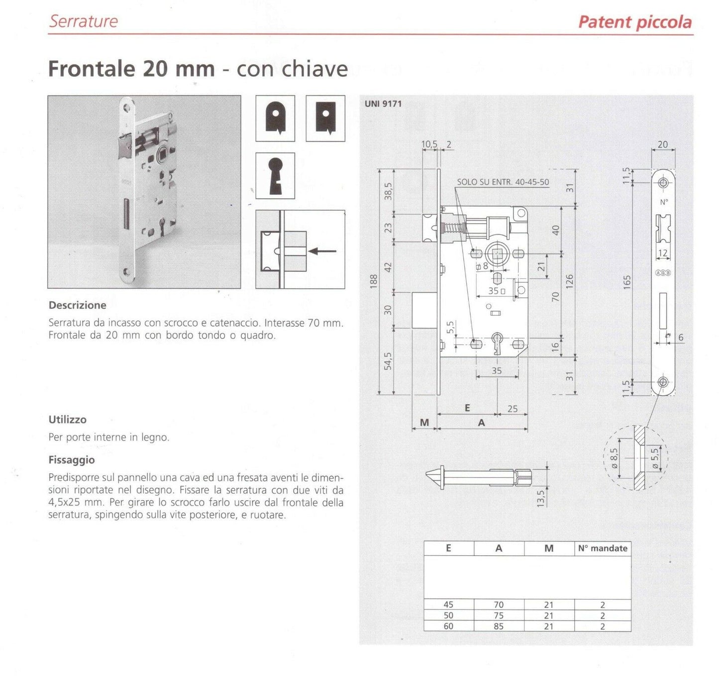 SERRATURA AGB PATENT PICCOLA 00574.50 E.mm.50 OTTONE DIST.mm.70 INFILARE PORTA
