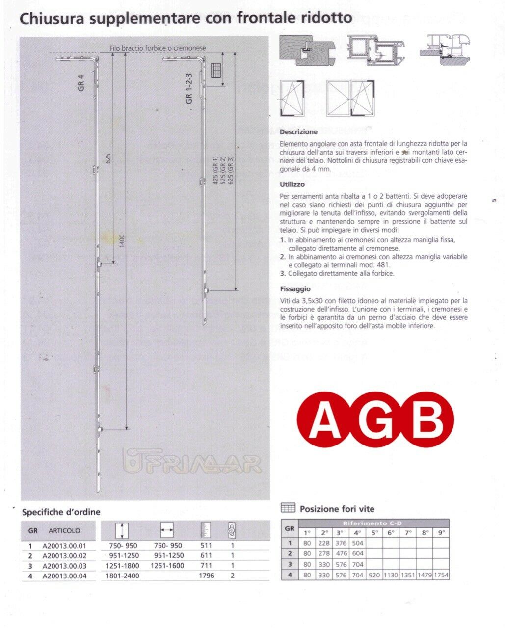 Chiusura Supplementare Ridotta AGB A200130002 cm.95/125 GR2 per anta ribalta