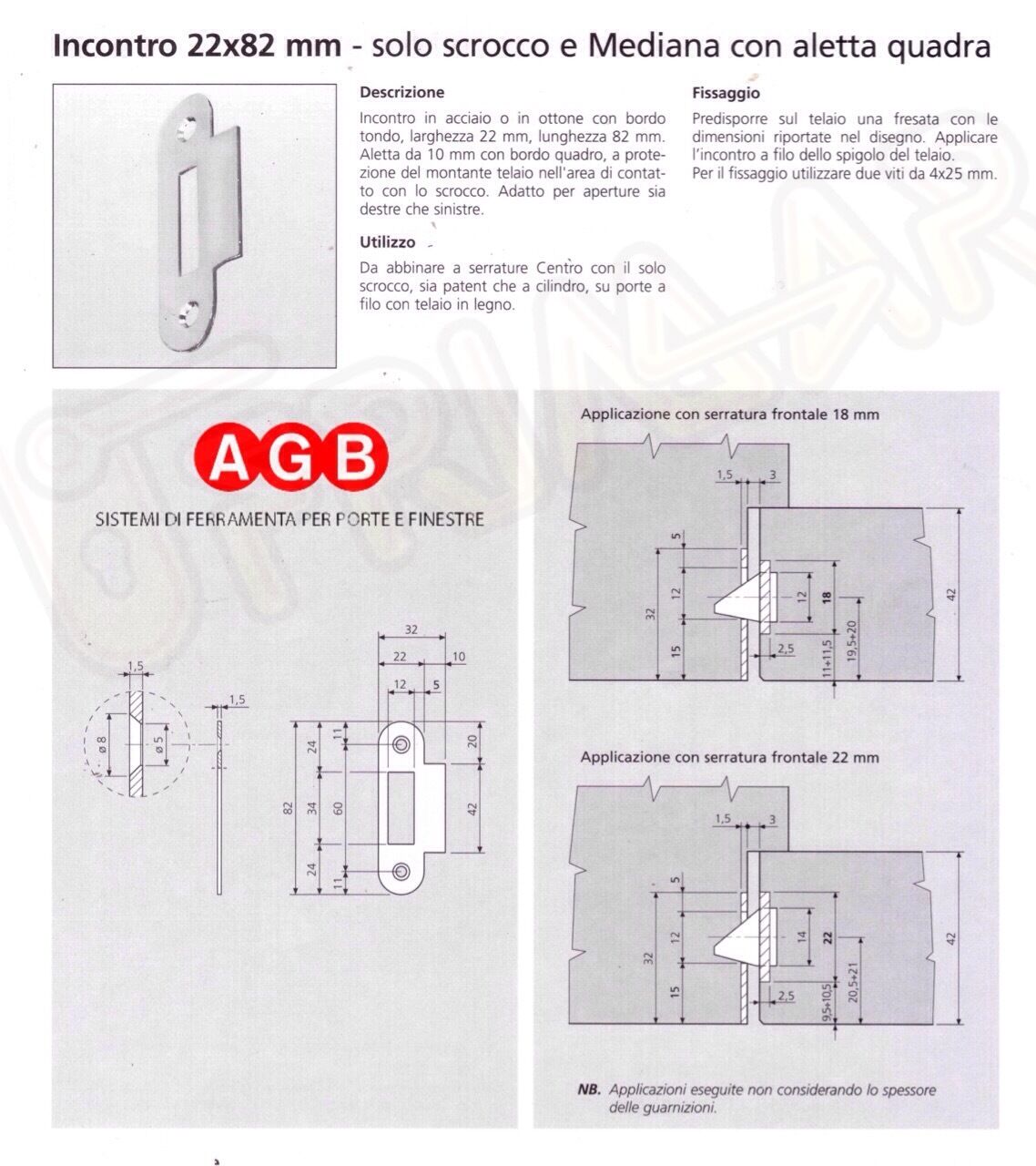 INCONTRO FRONTALE PER SERRATURA PATENT AGB MEDIANA B0100009 mm.22x82 VARIE FINIT